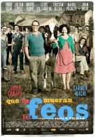 Ver Que Se Mueran Los Feos (2010) online