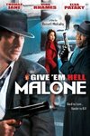Give'em Hell Malone (2009)