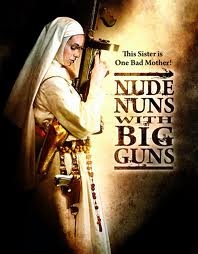Ver Nude Nuns With Big Guns (2010) online